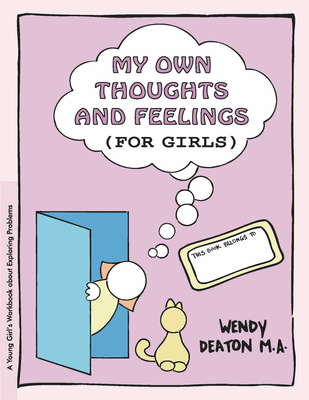 Grow: My Own Thoughts and Feelings (for Girls): A Young Girl's Workbook about Exploring Problems Cover Image