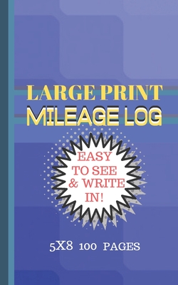Mileage Log Large Print: Blue Tiles Cover 5x8 Convient Size-Easy to See & Write In-Perfect for Logging All Your Milage and Trips! Cover Image