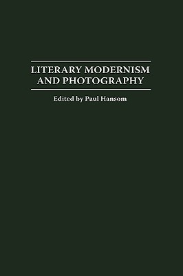 Literary Modernism and Photography Cover Image