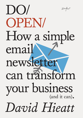 Do Open: How a Simple Email Newsletter Can Transform your Business Cover Image