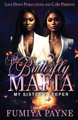 The Butterfly Mafia: My Sister's Keeper By Fumiya Payne Cover Image
