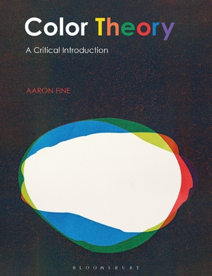 Color Theory: A Critical Introduction By Aaron Fine Cover Image