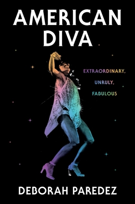American Diva: Extraordinary, Unruly, Fabulous Cover Image