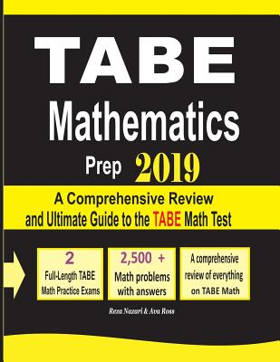 TABE Math Prep 2019: A Comprehensive Review and Ultimate Guide to the TABE Math Test Cover Image