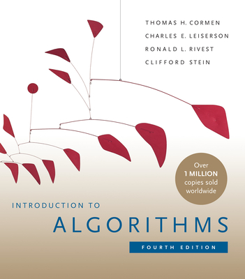 Introduction to Algorithms, fourth edition By Thomas H. Cormen, Charles E. Leiserson, Ronald L. Rivest, Clifford Stein Cover Image
