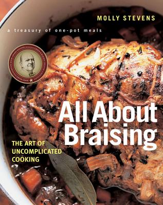 All About Braising: The Art of Uncomplicated Cooking Cover Image