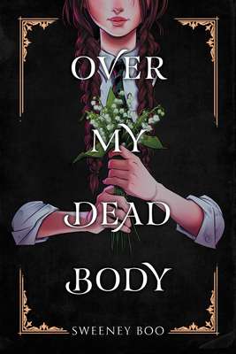 Over My Dead Body By Sweeney Boo, Sweeney Boo (Illustrator) Cover Image