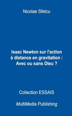 Isaac Newton sur l'action à distance en gravitation: Avec ou sans Dieu ? Cover Image