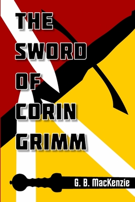 The Sword Of Corin Grimm