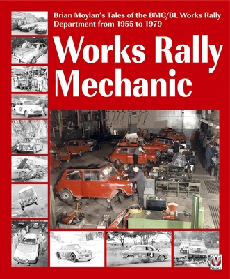 Works Rally Mechanic: BMC/BL Works Rally Department 1955-79 Cover Image