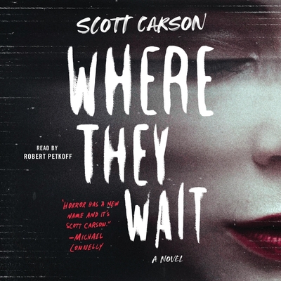 Where They Wait By Scott Carson, Robert Petkoff (Read by) Cover Image