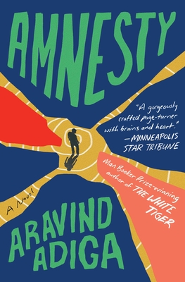 Amnesty: A Novel By Aravind Adiga Cover Image