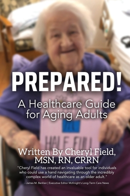 Prepared!: A Healthcare Guide for Aging Adults Cover Image