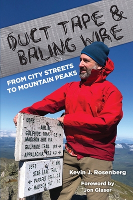 Duct Tape & Baling Wire: From City Streets to Mountain Peaks: From City Streets To Mountain Peaks Cover Image