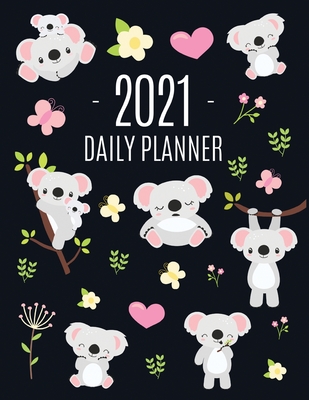 Cute Grey Koala Planner 2021: Cute Year Organizer: For an Easy Overview of All Your Appointments! Large Funny Australian Outback Animal Agenda: Janu By Pimpom Pretty Planners Cover Image