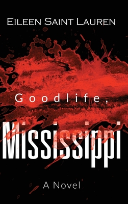 Goodlife, Mississippi By Eileen Saint Lauren Cover Image