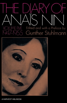 The Diary Of Anais Nin Volume 5 1947-1955: Vol. 5 (1947-1955) By Anaïs Nin Cover Image