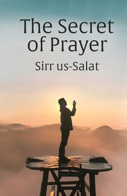 The Secret of Prayer: Sirr us-Salat By Khomeini Cover Image