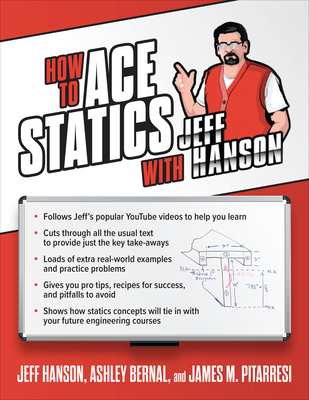 How to Ace Statics with Jeff Hanson By Jeff Hanson, Ashley Bernal, James M. Pitarresi Cover Image