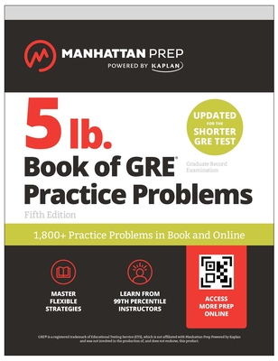 5 lb. Book of GRE Practice Problems: 1,800+ Practice Problems in Book and Online (Manhattan Prep 5 lb) Cover Image