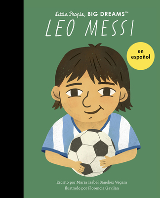 Leo Messi (Spanish Edition) (Little People, BIG DREAMS en Español) Cover Image