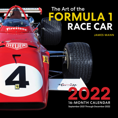 The Art of the Formula 1 Race Car 2022: 16-Month Calendar - September 2021 through December 2022 Cover Image