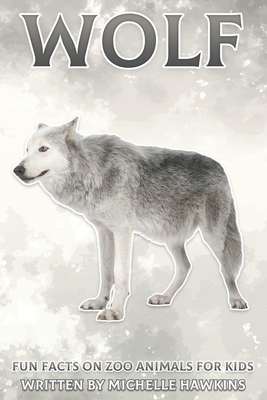 Wolf: Fun Facts on Zoo Animals for Kids #25 Cover Image