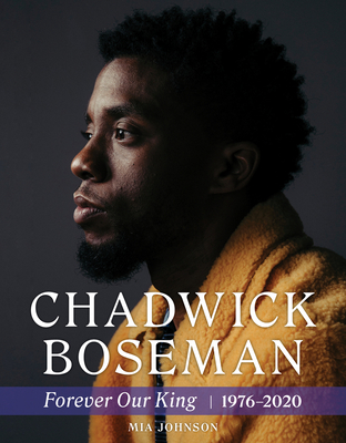 Chadwick Boseman: Forever Our King 1976-2020 Cover Image