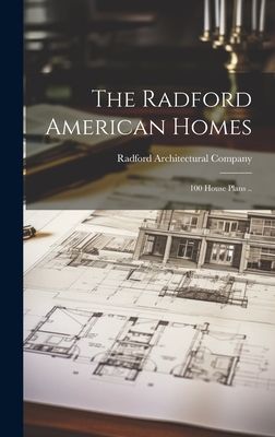 The Radford American Homes; 100 House Plans .. Cover Image