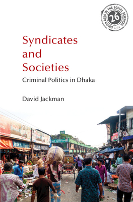 Syndicates and Societies (South Asia in the Social Sciences) By David Jackman Cover Image