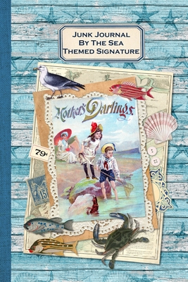 Junk Journal By The Sea Themed Signature: Full color 6 x 9 slim Paperback with ephemera to cut out and paste in - no sewing needed! Cover Image