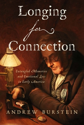 Longing for Connection: Entangled Memories and Emotional Loss in Early America Cover Image