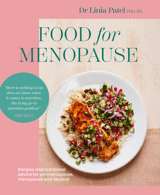 Food for Menopause: Recipes and nutritional advice for perimenopause, menopause and beyond Cover Image