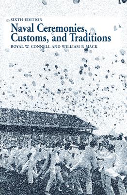 Naval Ceremonies, Customs, and Traditions, 6th EDI (Blue & Gold Professional Library)