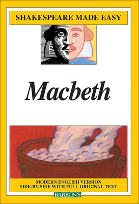 Macbeth: Modern English Version Side-By-Side with Full Original Text (Shakespeare Made Easy (Pb)) Cover Image