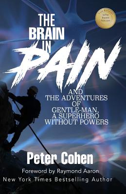 The Brain in Pain: The Adventures of Gentle-Man, A Superhero Without Powers By Raymond Aaron (Foreword by), Peter Cohen Cover Image