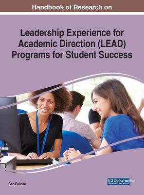 Handbook of Research on Leadership Experience for Academic Direction (LEAD) Programs for Student Success Cover Image