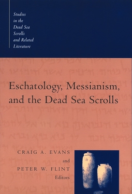 Eschatology, Messianism, and the Dead Sea Scrolls Cover Image