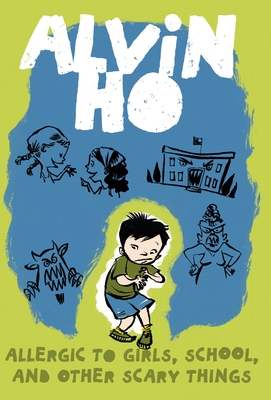 Alvin Ho: Allergic to Girls, School, and Other Scary Things By Lenore Look, Leuyen Pham (Illustrator) Cover Image