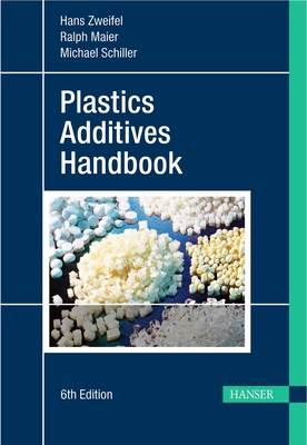 Plastics Additives Handbook 6e By Hans Zweifel Cover Image