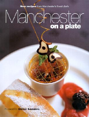 Manchester on a Plate By Paul Dodds (Photographer), Steven Saunders (Foreword by) Cover Image