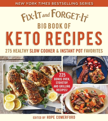 Fix-It and Forget-It Big Book of Keto Recipes: 275 Healthy Slow Cooker and Instant Pot Favorites By Hope Comerford Cover Image