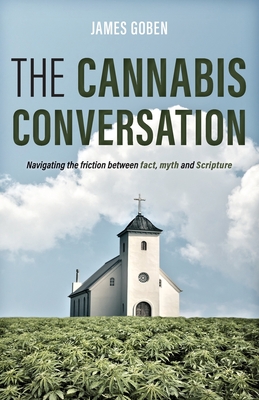 The Cannabis Conversation By James Goben Cover Image