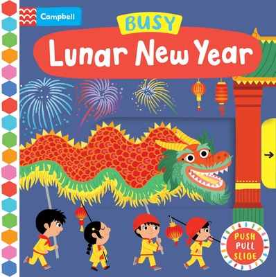 Busy Lunar New Year (Busy Books) By Campbell Books, Ilaria Falorsi (Illustrator) Cover Image