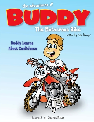 The Adventures of Buddy the Motocross Bike: Buddy Learns Confidence Cover Image