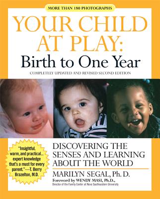 Your Child at Play: Birth to One Year: Discovering the Senses and Learning About the World Cover Image