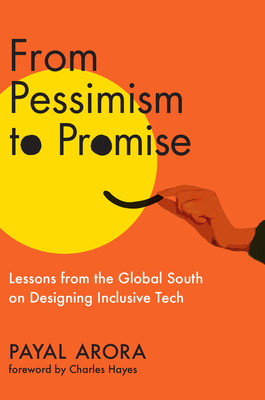 From Pessimism to Promise: Lessons from the Global South on Designing Inclusive Tech Cover Image