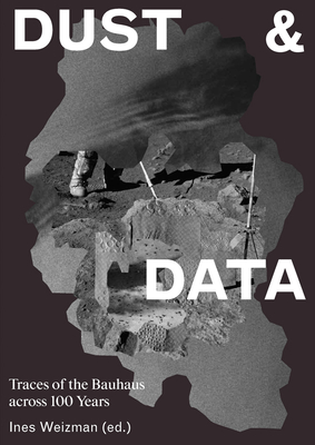 Dust & Data: Traces of the Bauhaus Across 100 Years