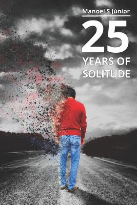 25 Years Of Solitude: A modern love story