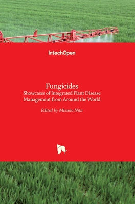 Fungicides: Showcases of Integrated Plant Disease Management from Around the World Cover Image